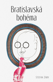 Štefan Žáry: Bratislavská bohéma