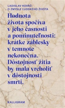 Ladislav Kováč: O zmysle ľudského života