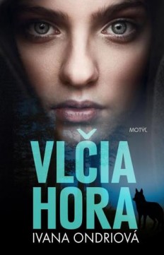 Ivana Ondriová: Vlčia hora