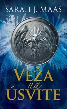 Sarah J. Maas: Veža na úsvite - Trón zo skla 6