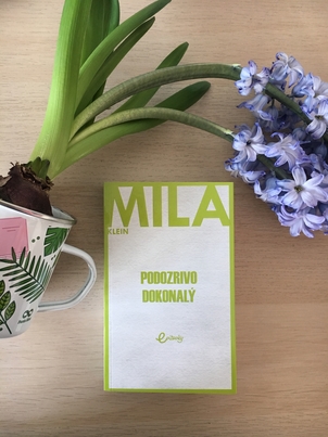 Mila Klein: Podozrivo dokonalý
