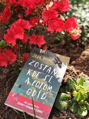 John Boyne: Zostaň, kde si, a potom odíď
