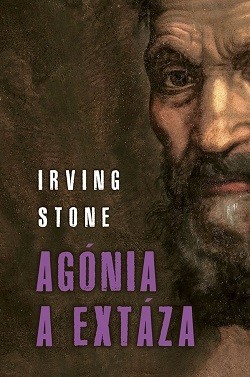 Irving Stone: Agónia a extáza