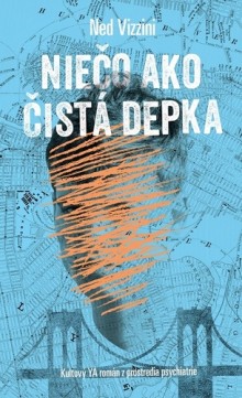 Ned Vizzini: Niečo ako čistá depka