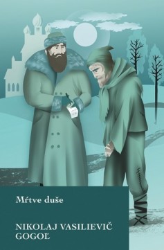 Gogoľ Nikolaj Vasilievič: Mŕtve duše
