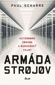 Paul Scharre: Armáda Strojov