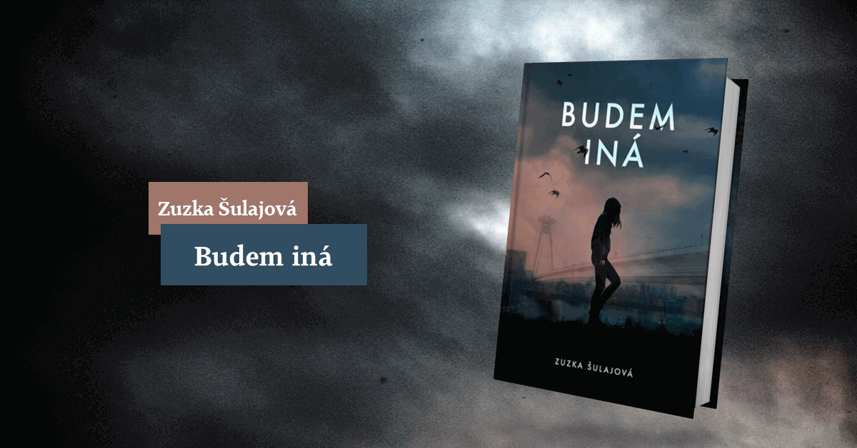 Obálke knihy Budem iná dominuje tmavá silueta dievčata s bratislavským Mostom SNP a súmrakom v pozadí