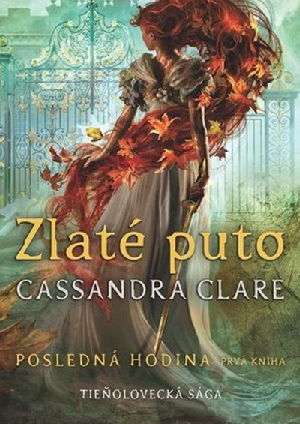 Obálka knihy Zlaté Puto od Cassandry Clare