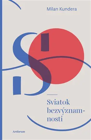 milan kundera sviatok bezvýznamosti