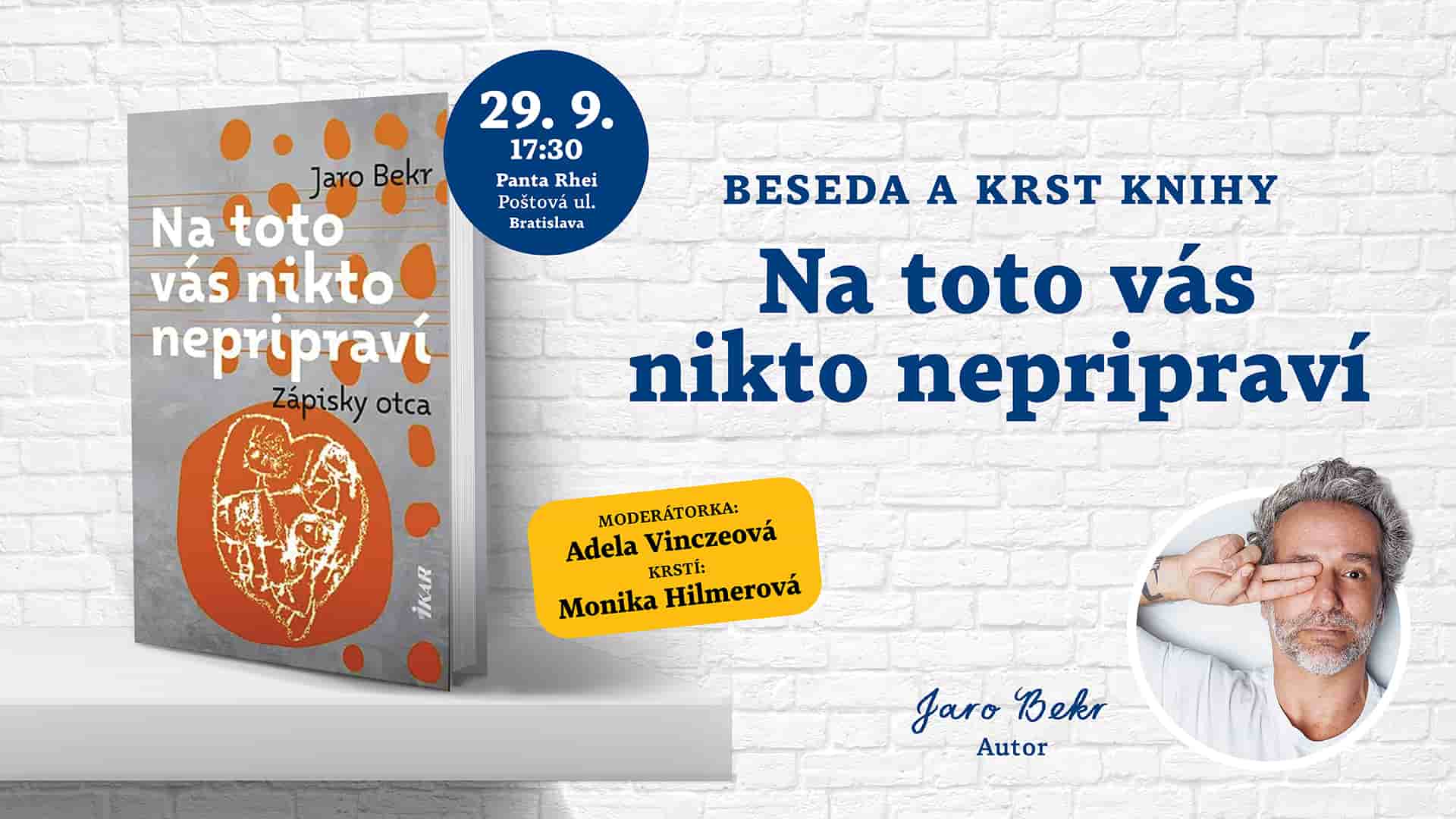 Pútač na podujatie Beseda a krst knihy Na toto vás nikto nepripraví s autorom Jarom Bekrom