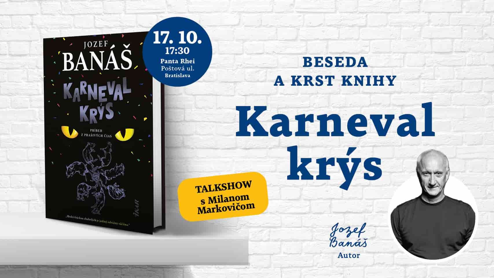 Talkshow Jozefa Banáša a Milana Markoviča spojená s krstom knihy KARNEVAL KRÝS Krst knihy Karneval krýs