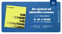 Diskusia ku knihe Na východ od zdravého rozumu s autorom Petrom Bárdym