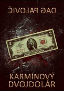 Dag Palovič - Karmínový dvojdolár