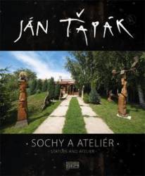 Ján Ťapák - Sochy a ateliér