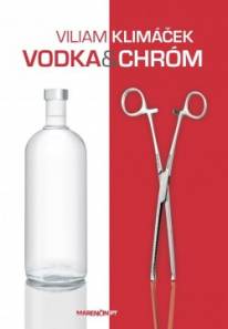 Viliam Klimáček – Vodka a chróm