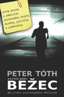 Peter Tóth - Krycie meno Bežec