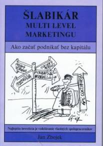 Ján Zbojek - Šlabikár multi level marketingu