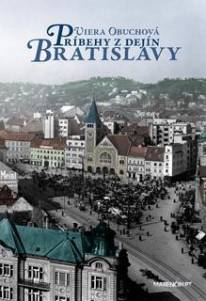Viera Obuchová - Príbehy z dejín Bratislavy