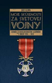 Michal Kšiňan a Jozef Klempa - Moje skúsenosti za prvej svetovej vojny