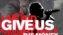 Dajte nám peniaze/Give Us the Money