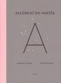 Andrea Puková a Peter Župník – Zaľúbení do Paríža