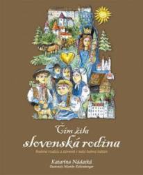 Katarína Nádaská - Čím žila slovenská rodina a Čary a veštby