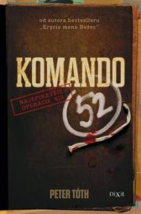 Peter Tóth: Komando 52