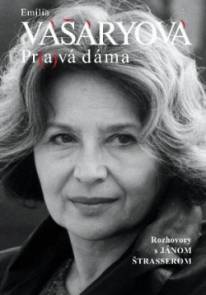 Ján Štrasser: Emília Vášáryová - Pravá dáma