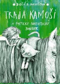 Barbora Kardošová: Traja kamoši a fakticky fantastický bunker