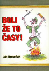 Ján Dreveňák: Slovenské horory a Boli že to časy!