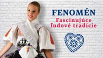 Fenomén: Fascinujúce ľudové tradície