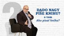 Dado Nagy píše knihu?