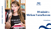 10 minút s Mirkou Varáčkovou