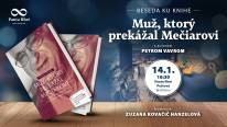 Beseda ku knihe Muž, ktorý prekážal Mečiarovi s autorom Petrom Vavrom