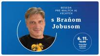 Beseda s Braňom Jobusom pre malých aj veľkých