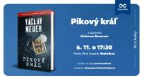 Krst knihy Pikový kráľ s autorom Václavom Neuerom