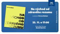 BANSKÁ BYSTRICA: Diskusia ku knihe Na východ od zdravého rozumu s autorom Petrom Bárdym