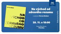 PRIEVIDZA: Diskusia ku knihe Na východ od zdravého rozumu s autorom Petrom Bárdym