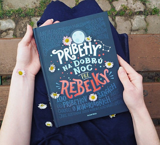 Elena Favilli, Francesca Cavallo: Príbehy na dobrú noc pre rebelky