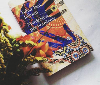 Tahar Ben Jelloun: Manželstvo pre potešenie