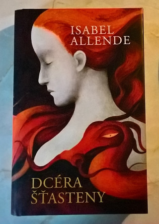 Isabel Allende: Dcéra šťasteny