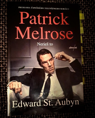 Edward St. Aubyn: Patrick Melrose - Nerieš to