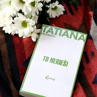 Tatiana Brezinská Čuperková: To nerieš! 