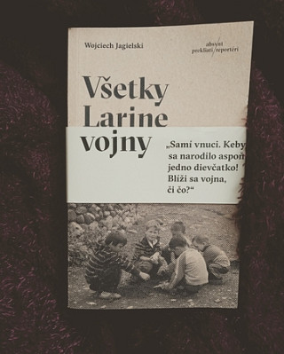 Wojciech Jagielski: Všetky Larine vojny