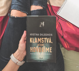 Kristina Ohlssonová: Klamstvá, ktoré hovoríme 