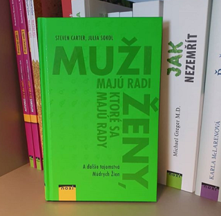 Steven Carter, Julia Sokol: Muži majú radi ženy, ktoré sa majú rady