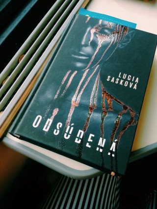 Lucia Sasková: ODSÚDENÁ