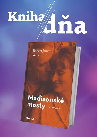 Kniha dňa: Kristína Tormová predstavuje Madisonské mosty