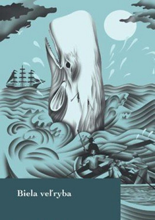 Obálka knihy Biela veľryba - Herman Melville
