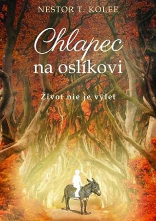 Chlapec na oslíkovi vás povedie až k zmyslu existencie